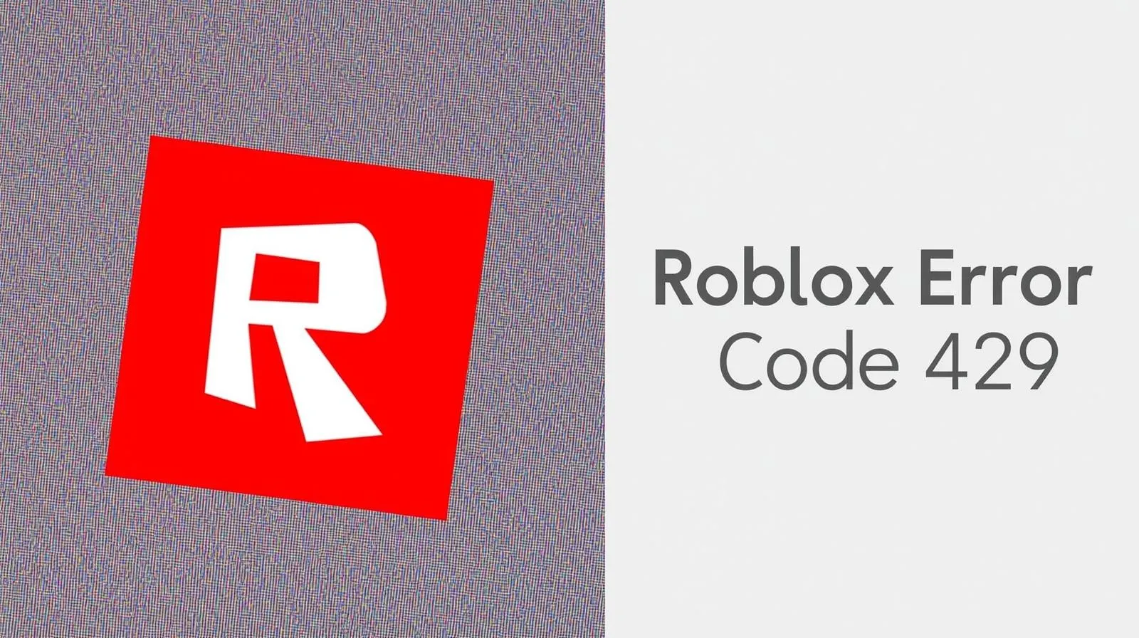 Roblox Error Code 429 How to Fix it