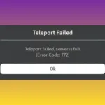 Roblox error code 772 showing the 'teleport failed, server full' issue